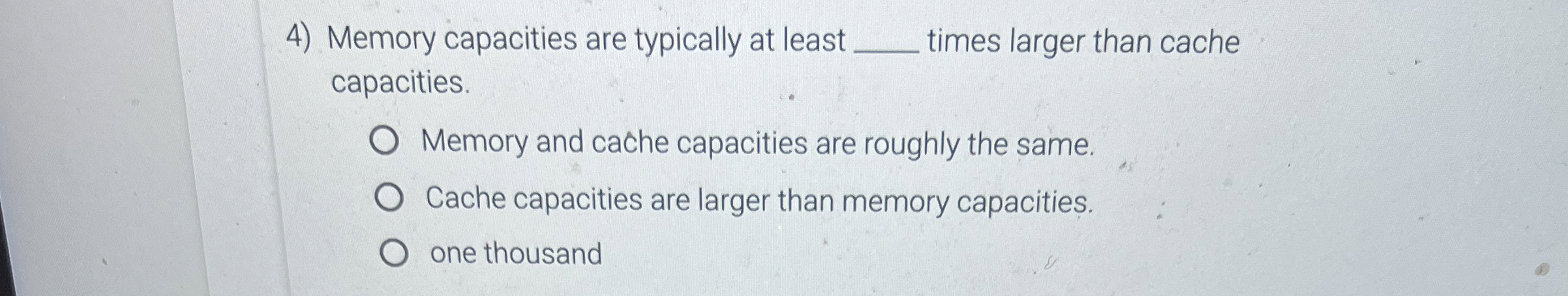 Memory capacities are typically at least q ,