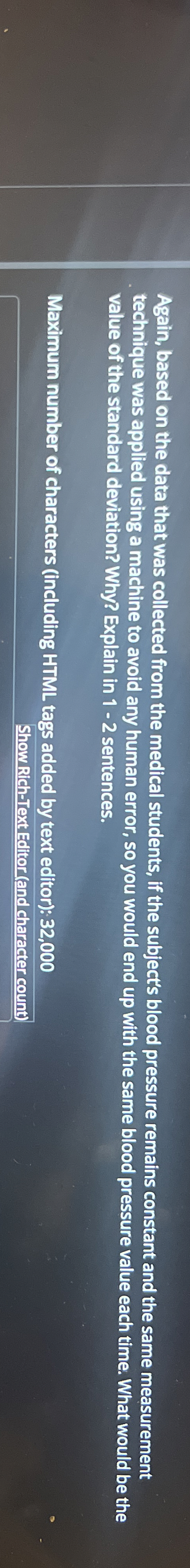 Again, based on the data that was collected from