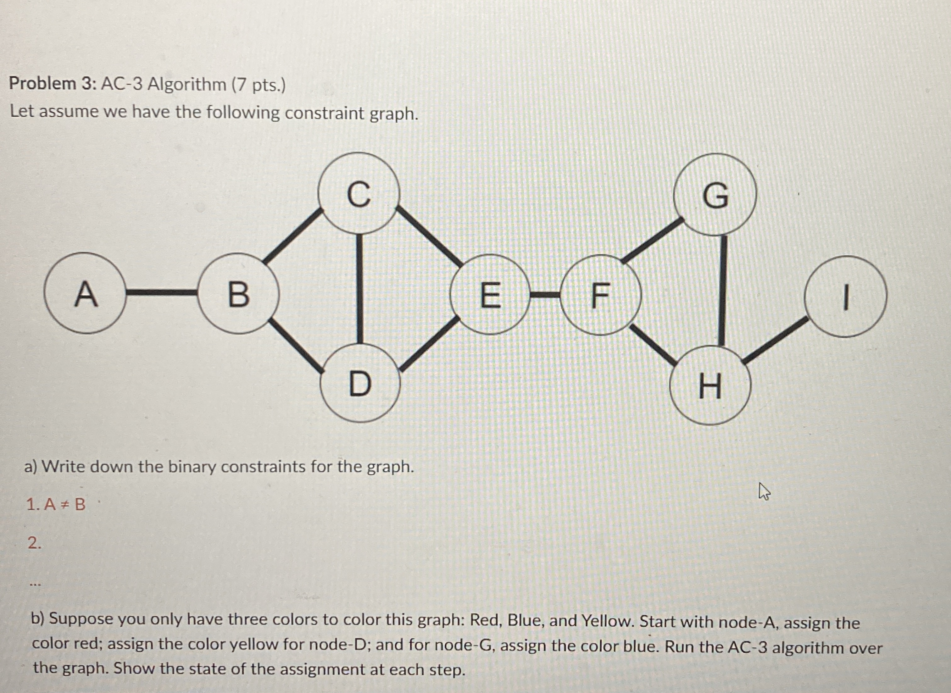 Problem 3 : AC - 3 Algorithm ( 7 pts . ) Let