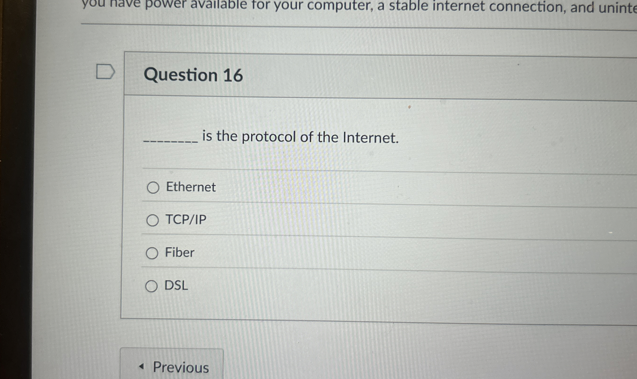 Question 1 6 is the protocol of the Internet.