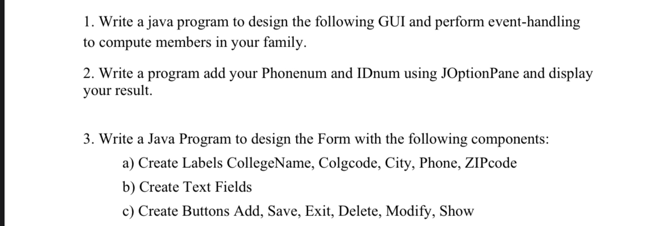 Write a java program to design the following GUI