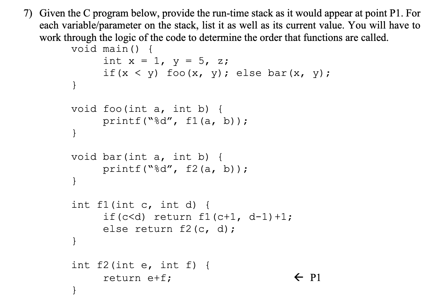 Given the C program below, provide the run - time