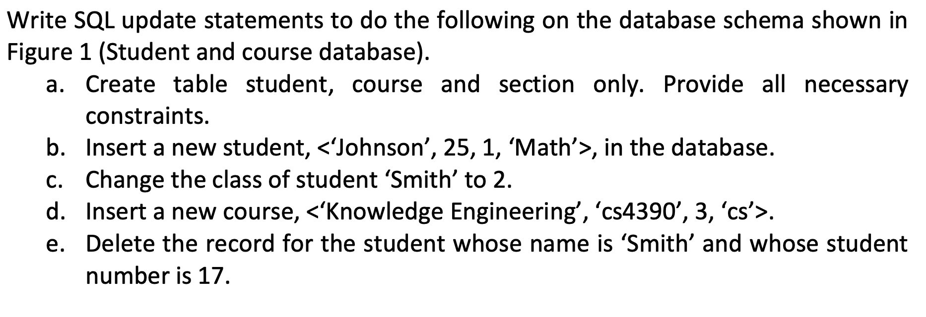 Write SQL update statements to do the following