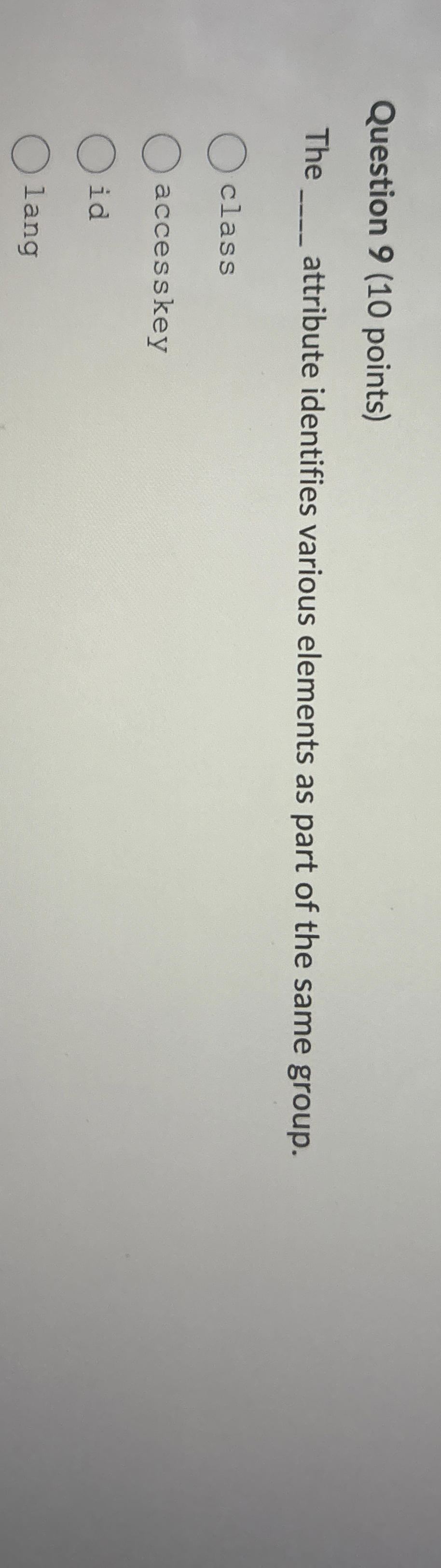 Question 9 ( 1 0 points ) The attribute