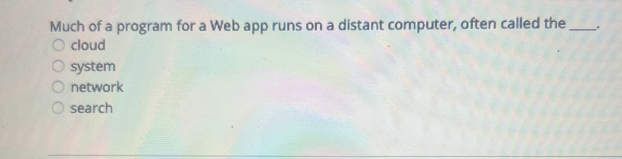 Much of a program for a Web app runs on a distant