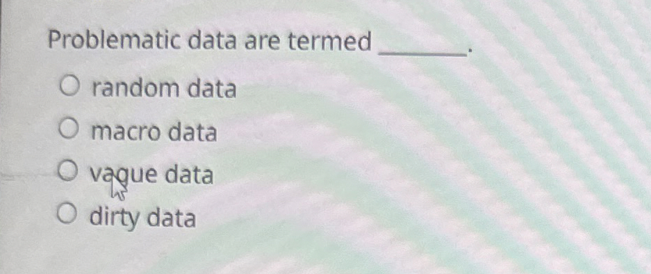 Problematic data are termed random data macro