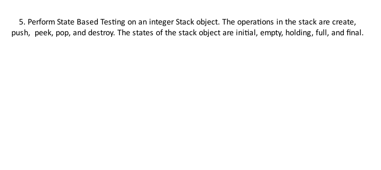 5 . Perform State Based Testing on an integer