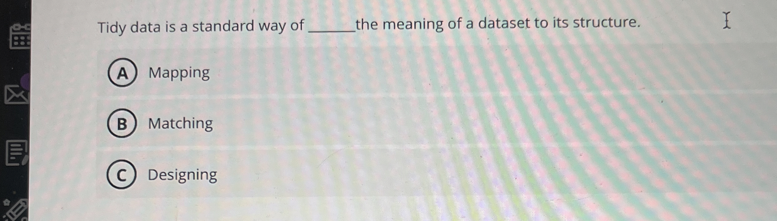 Tidy data is a standard way of q , the meaning of