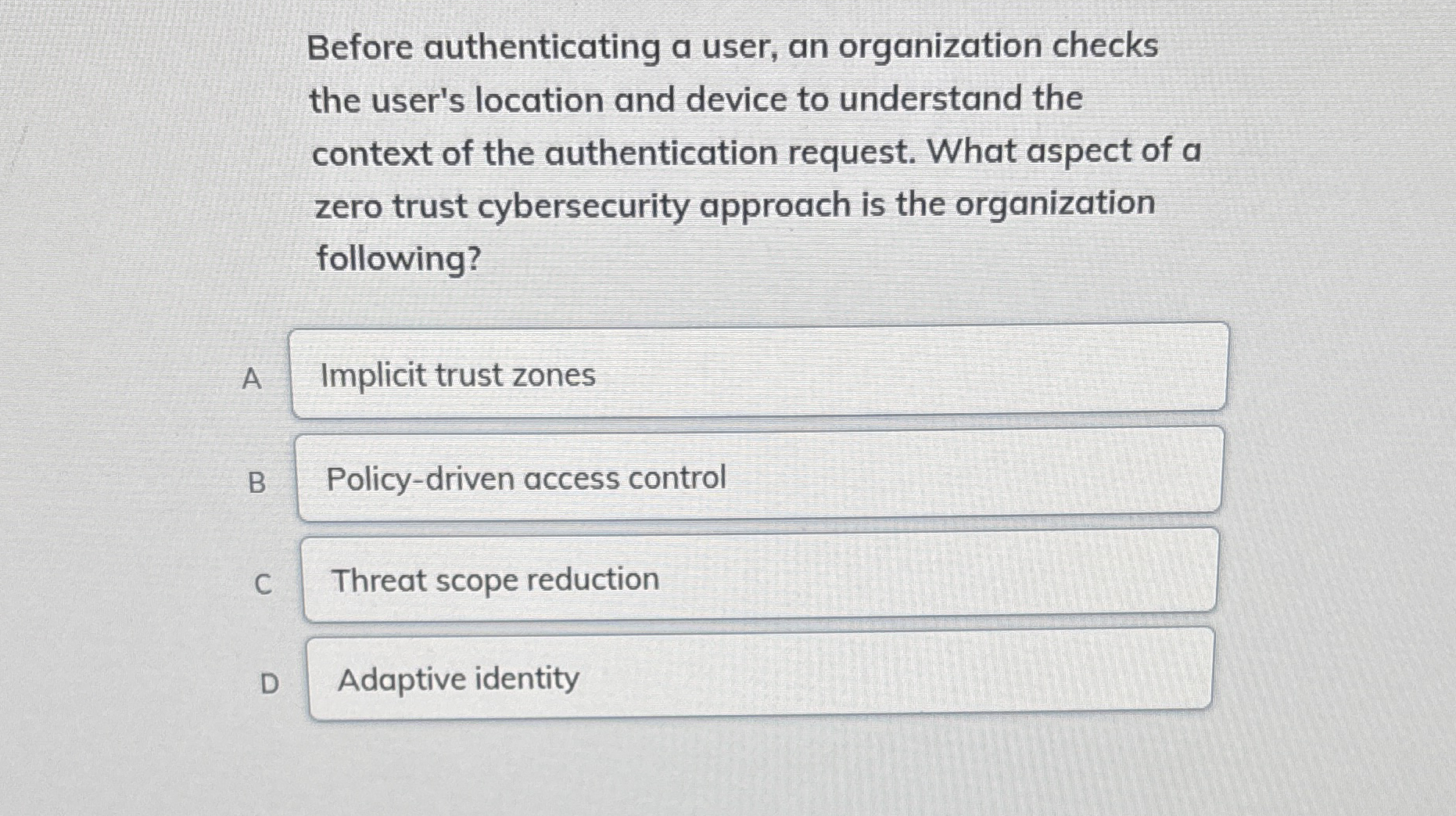 Before authenticating a user, an organization