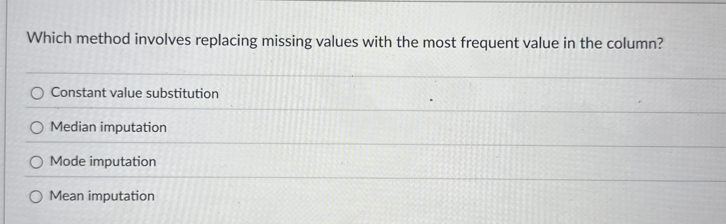 Which method involves replacing missing values