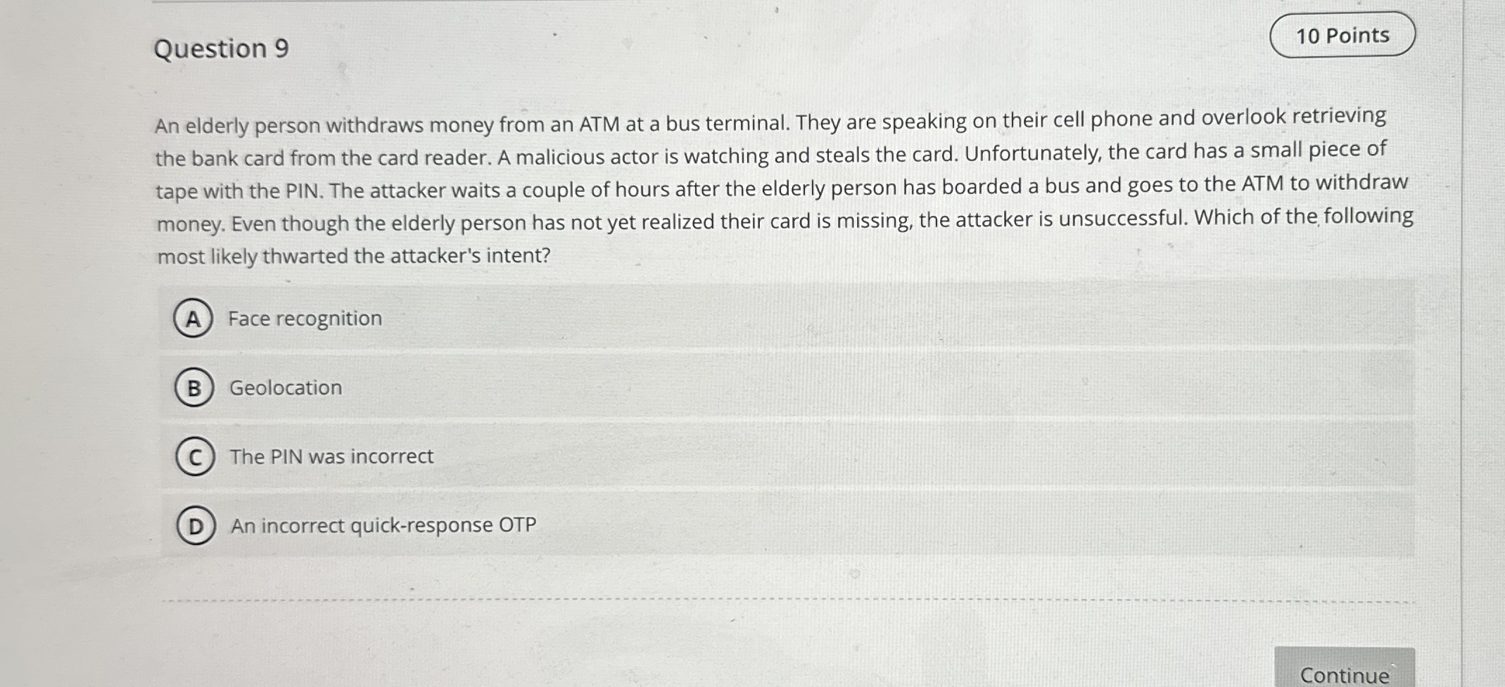Question 9 An elderly person withdraws money from