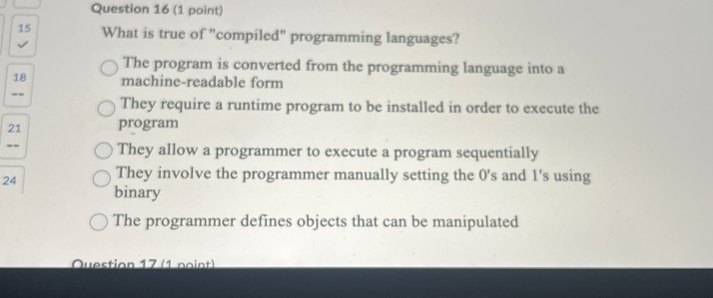 Question 1 6 ( 1 point ) 1 5 What is true of
