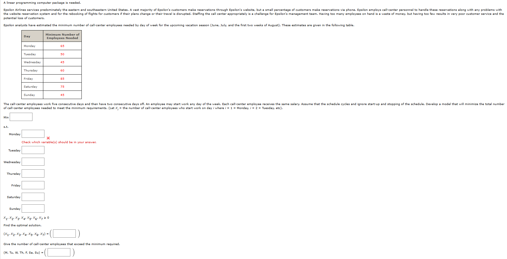 A linear programming computer package is needed.