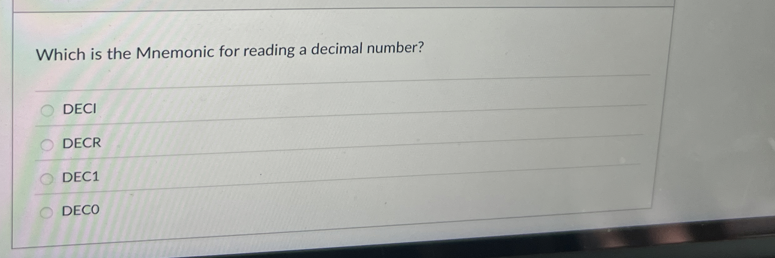Which is the Mnemonic for reading a decimal