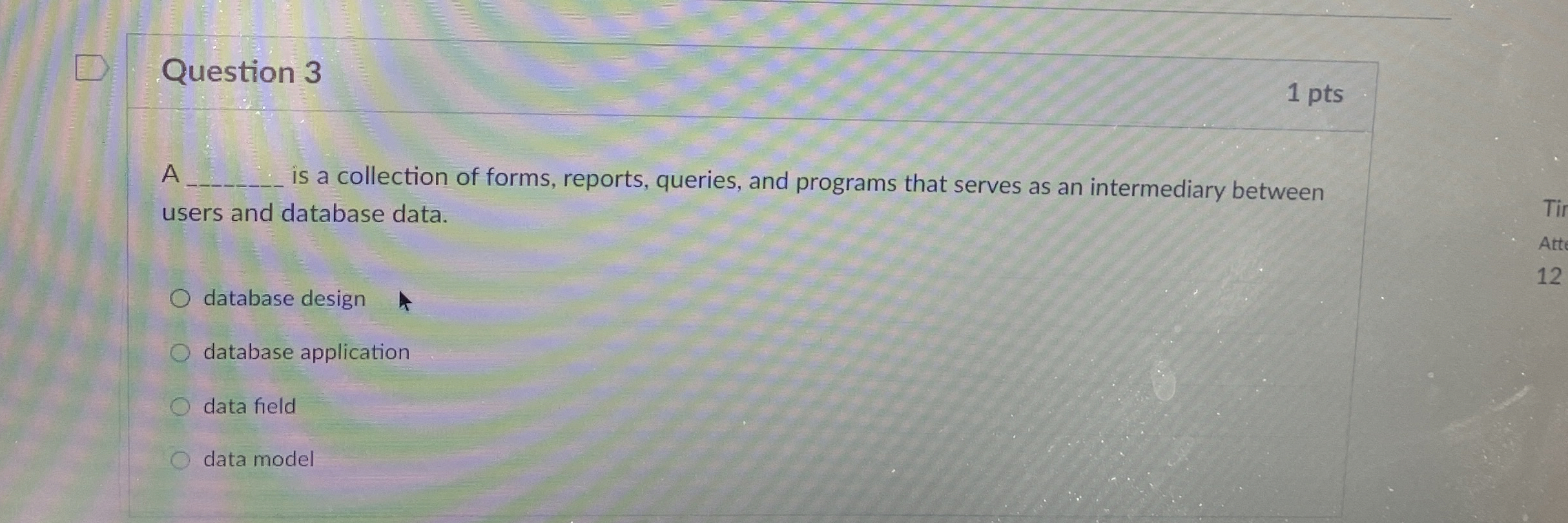 Question 3 1 pts is a collection of forms,