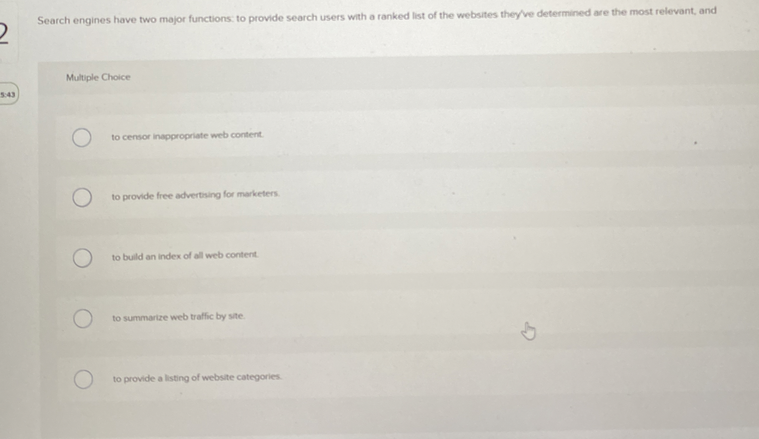 Search engines have two major functions: to
