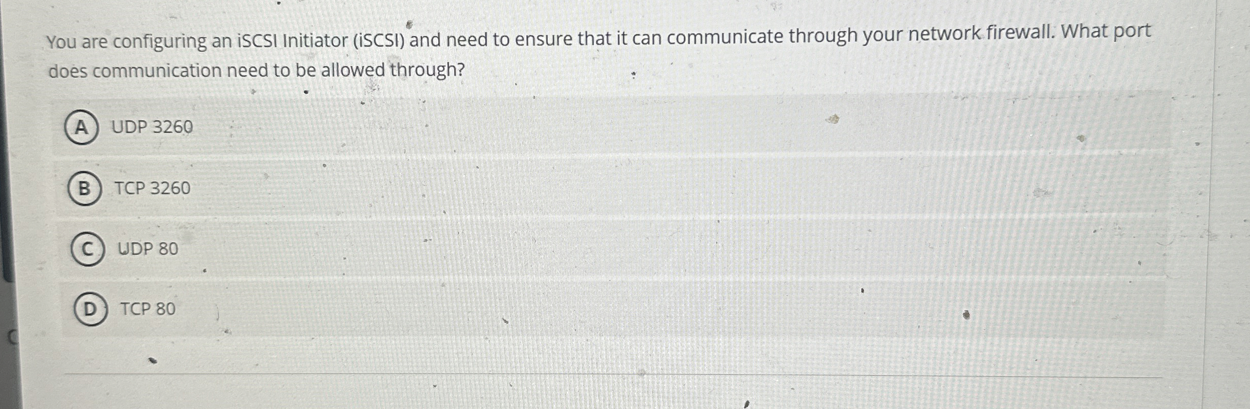 You are configuring an iSCSI Initiator ( ISCSI )