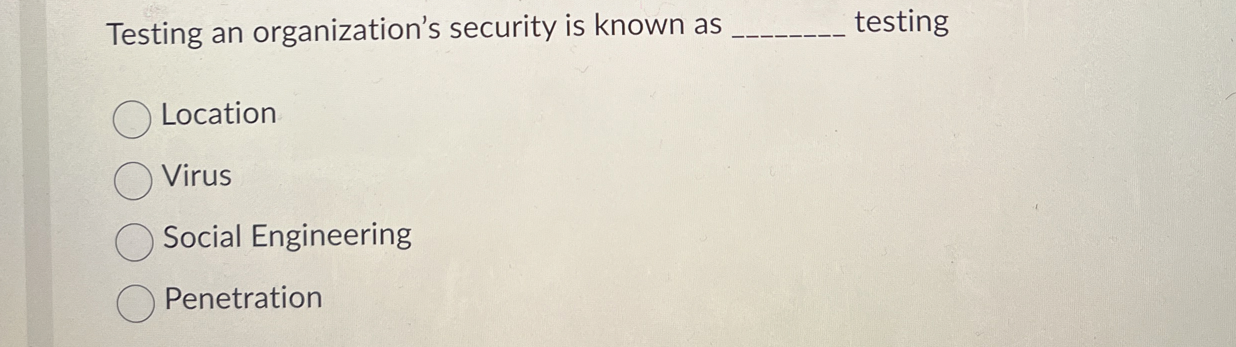 Testing an organization's security is known as
