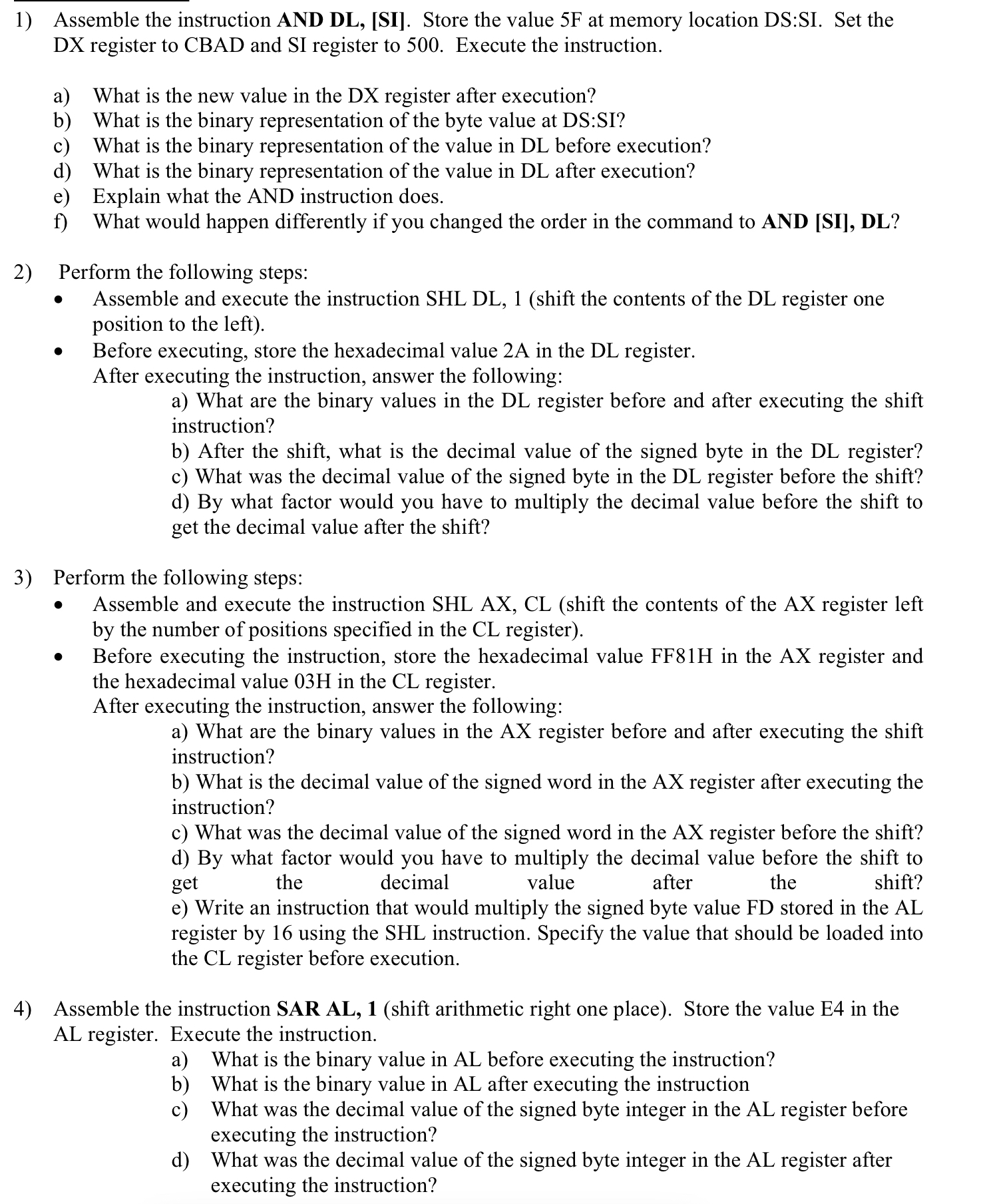 Assemble the instruction AND DL , [ SI ] . Store