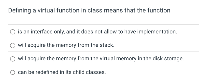 Defining a virtual function in class means that