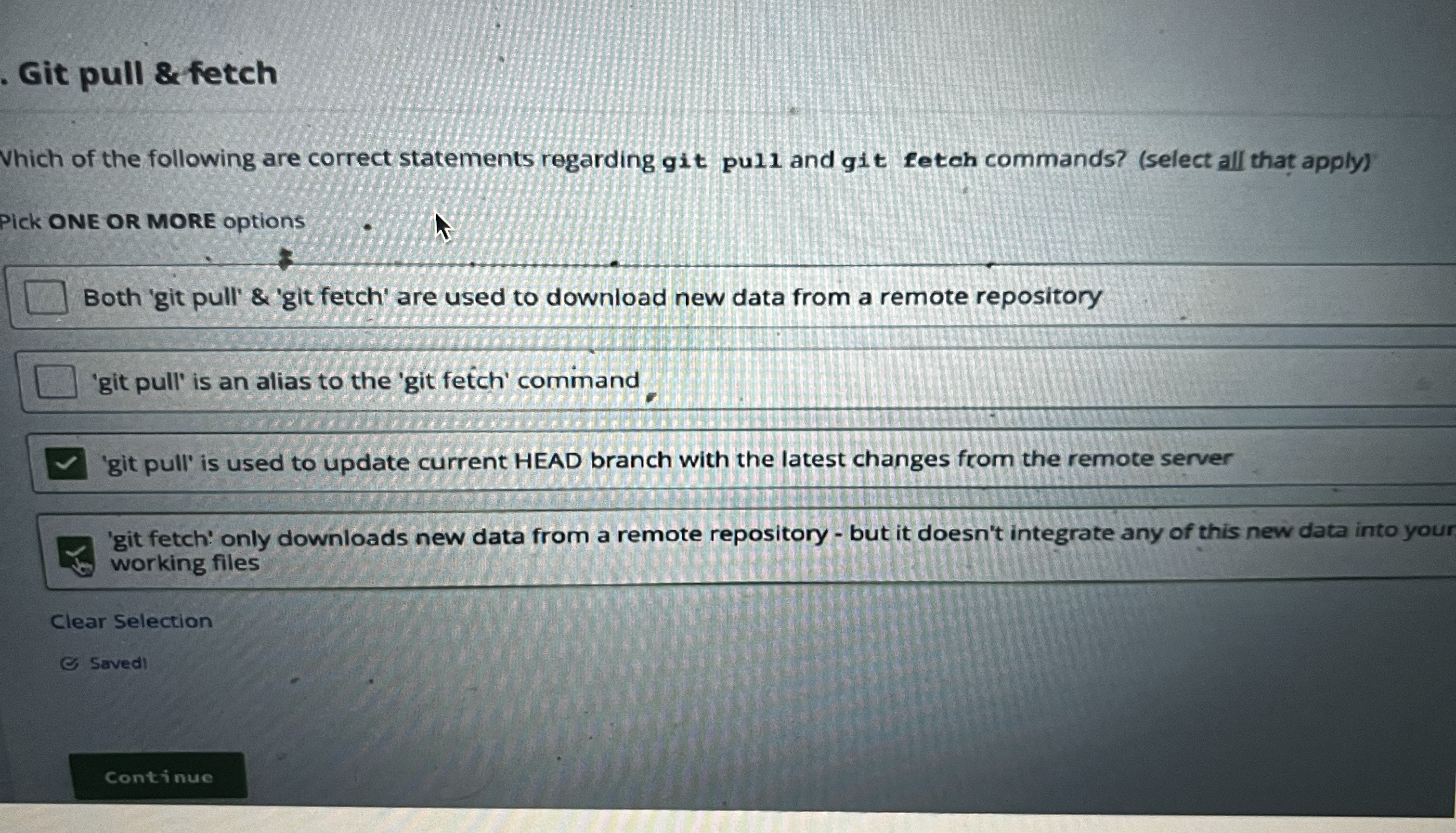Git pull & fetch Which of the following are