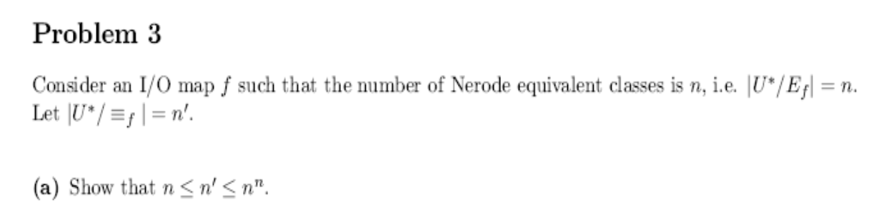 Problem 3 Consider an I / O map f such that the