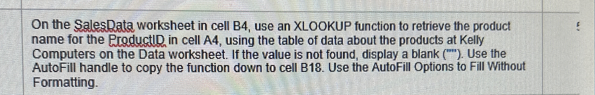 On the SalesData worksheet in cell B 4 , use an