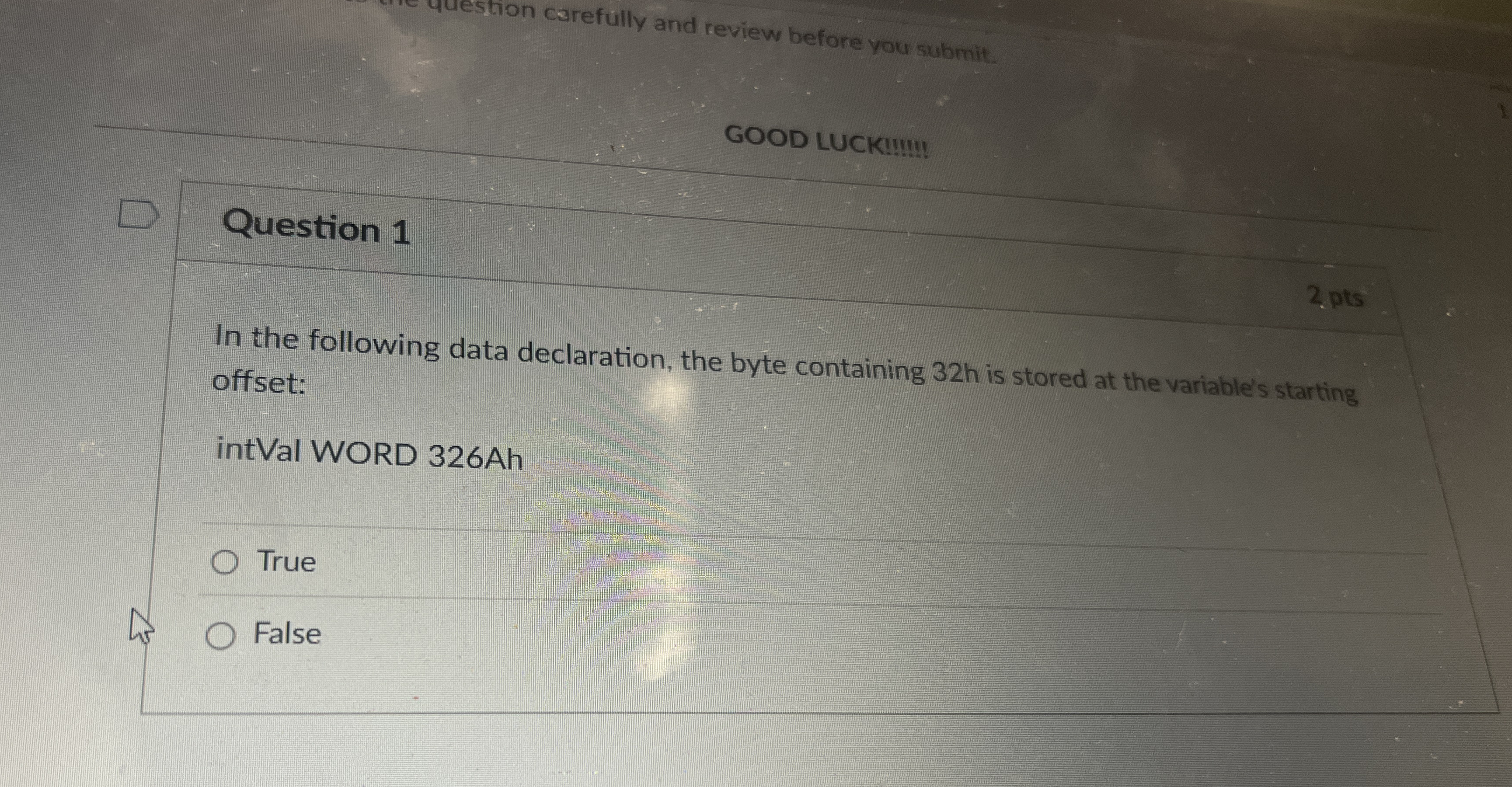 yuestion carefully and review before you submit.