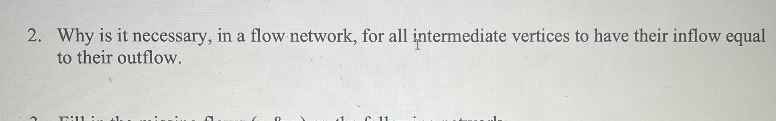 Why is it necessary, in a flow network, for all