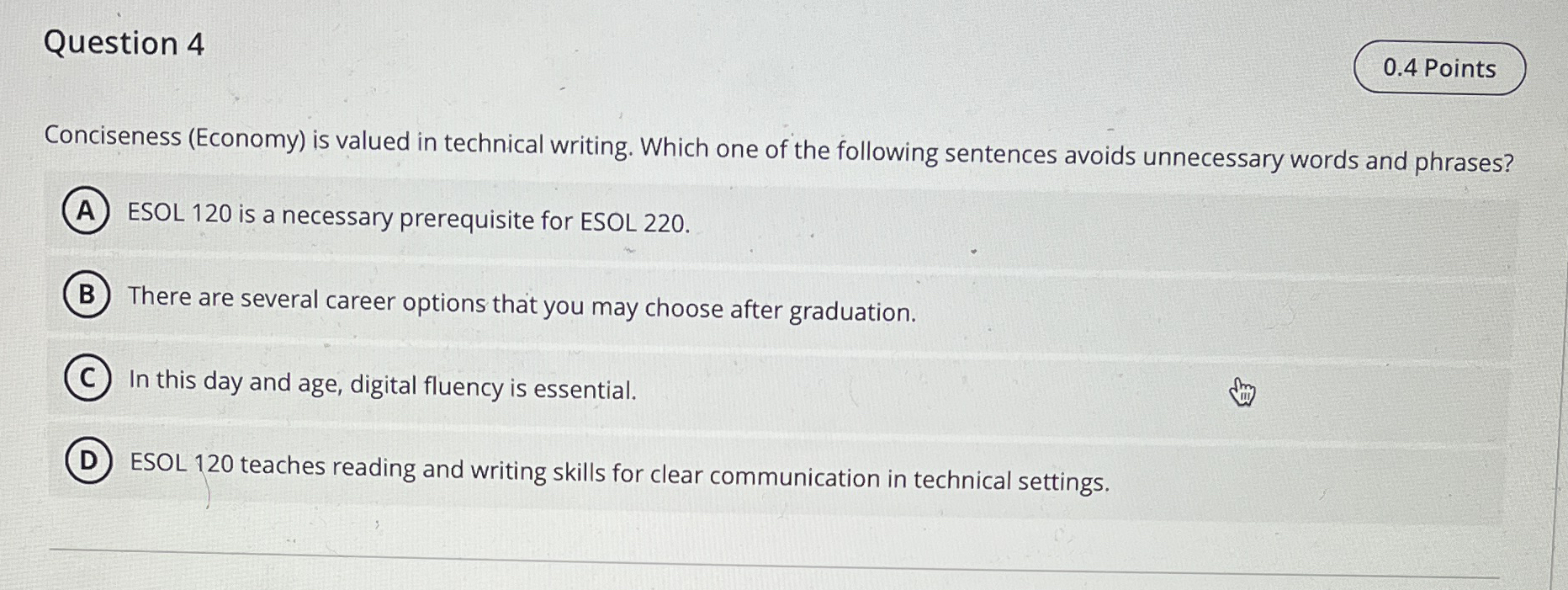 Question 4 Conciseness ( Economy ) is valued in
