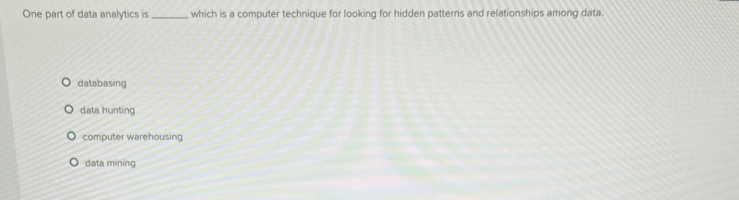 One part of data analytics is q , which is a