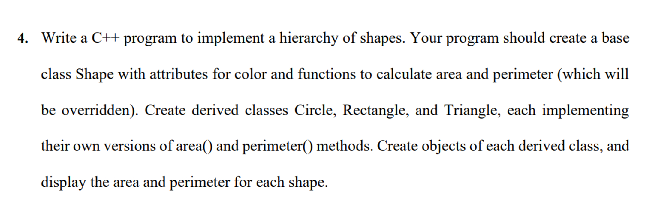 Write a C + + program to implement a hierarchy of