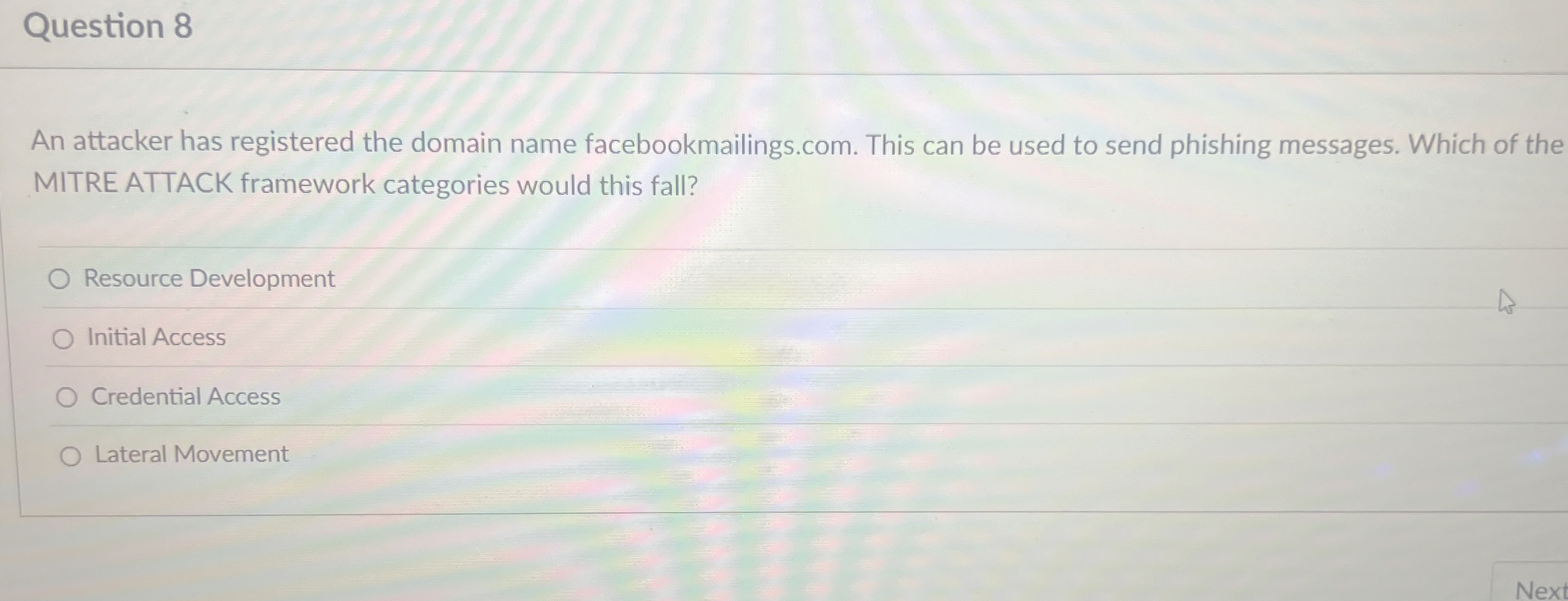 Question 8 An attacker has registered the domain
