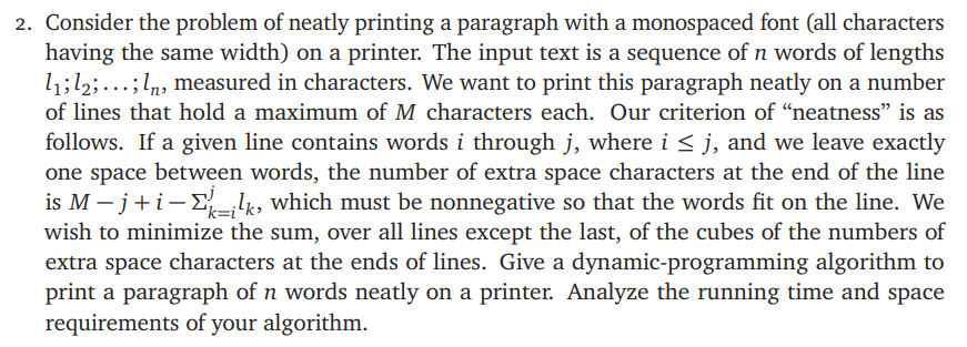 Consider the problem of neatly printing a