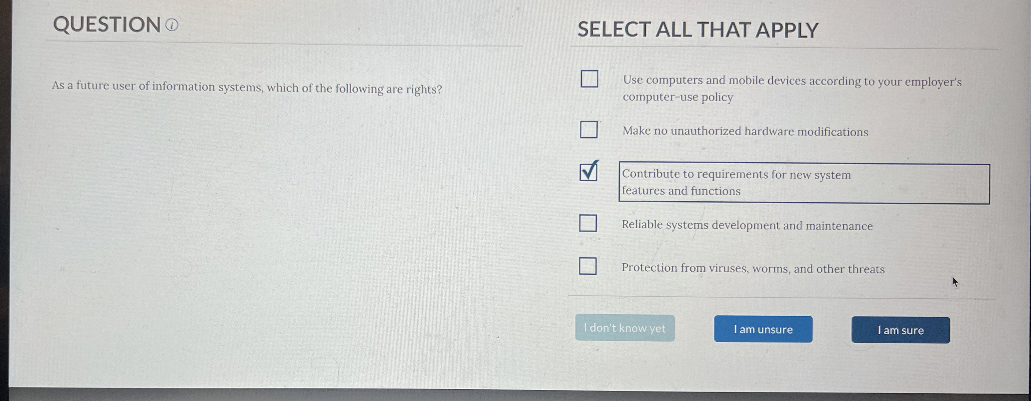 QUESTION As a future user of information systems,
