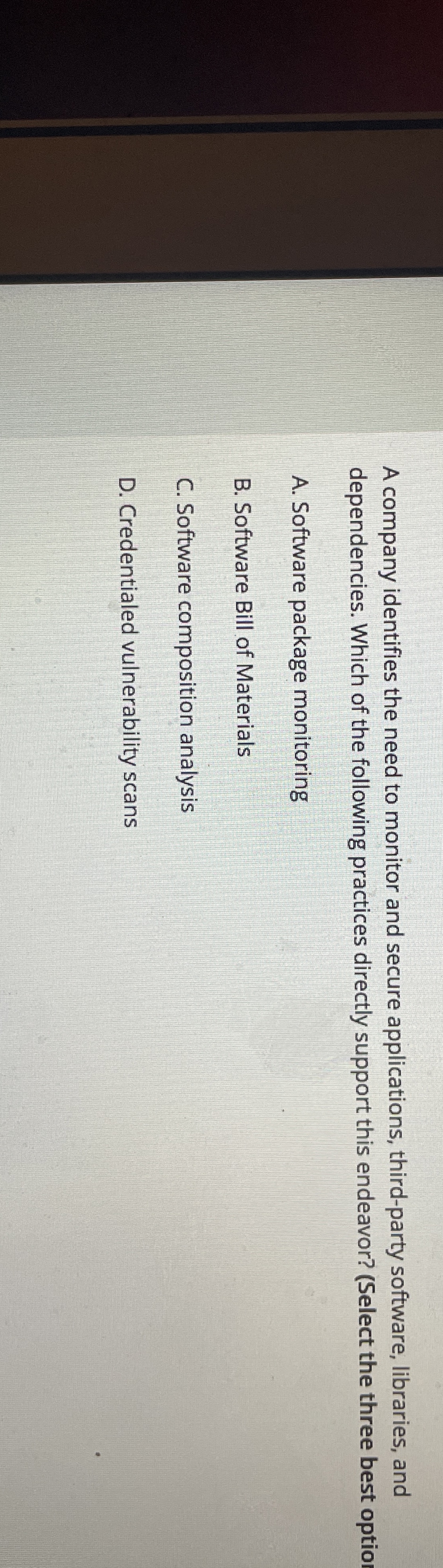 A company identifies the need to monitor and