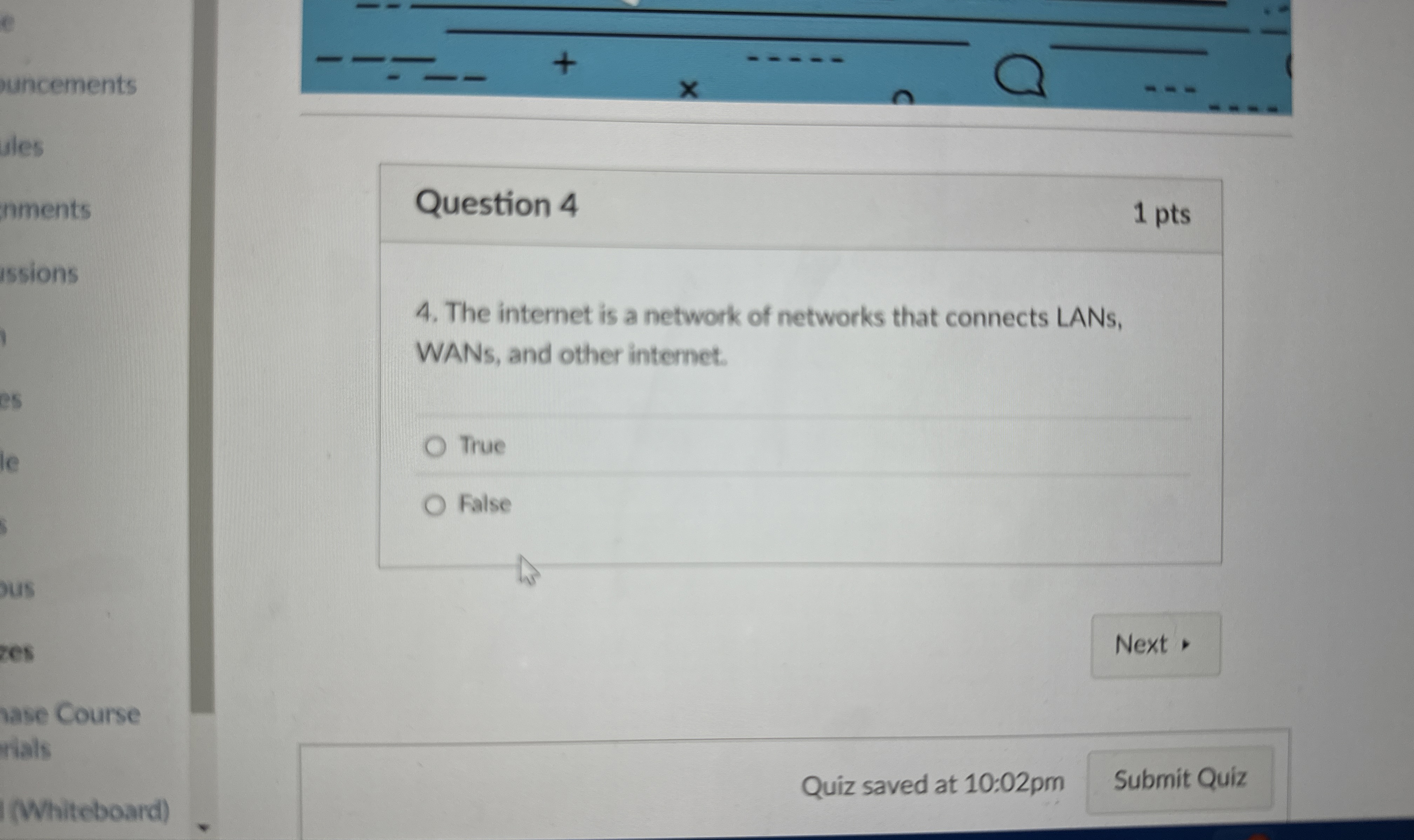Question 4 The intemet is a network of networks
