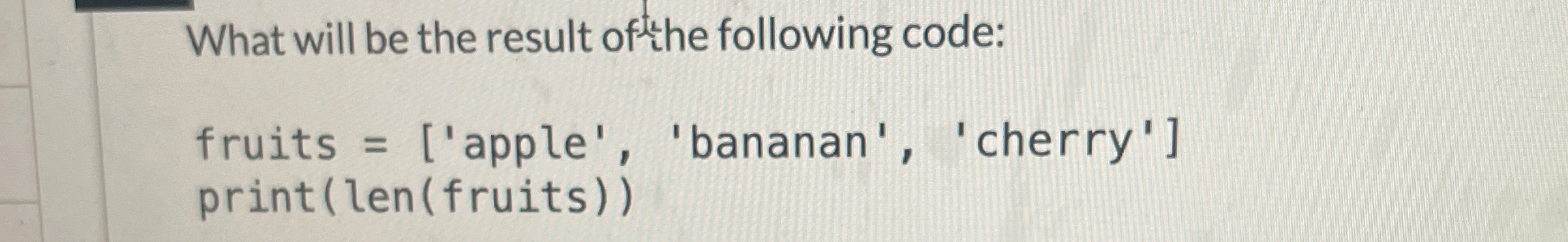 What will be the result of the following code: