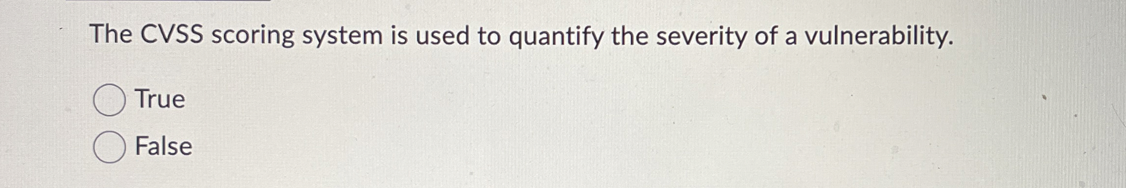 The CVSS scoring system is used to quantify the