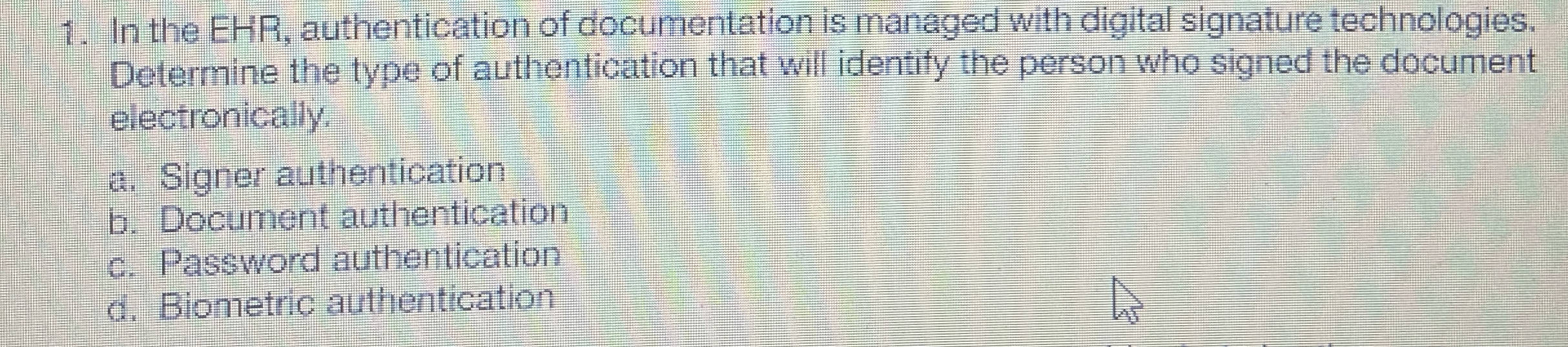 In the EHR, authentication of documentation is