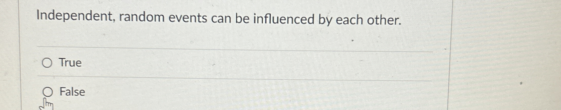 Independent, random events can be influenced by