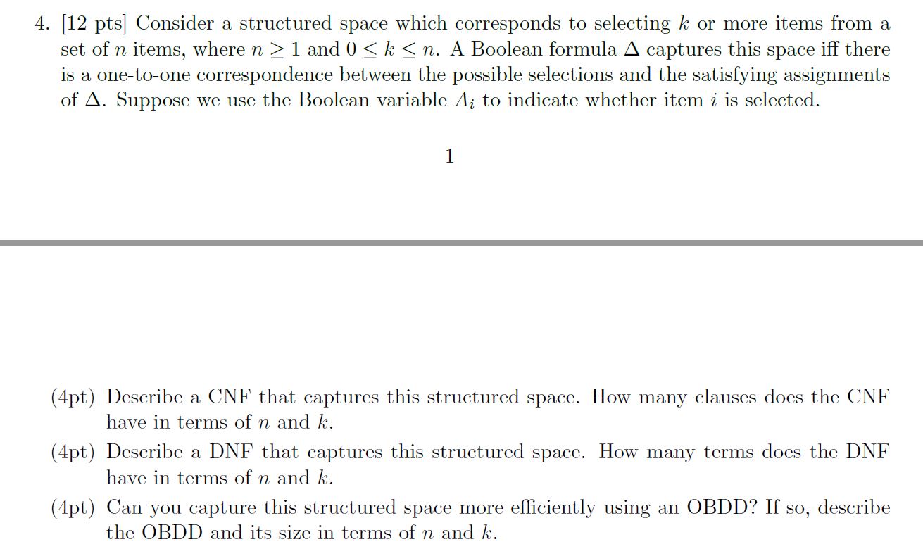 4 . [ 1 2 pts ] Consider a structured space which