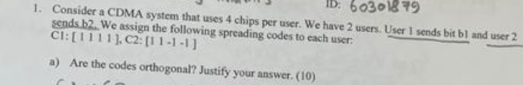 Consider a CDMA system that uses 4 chips per