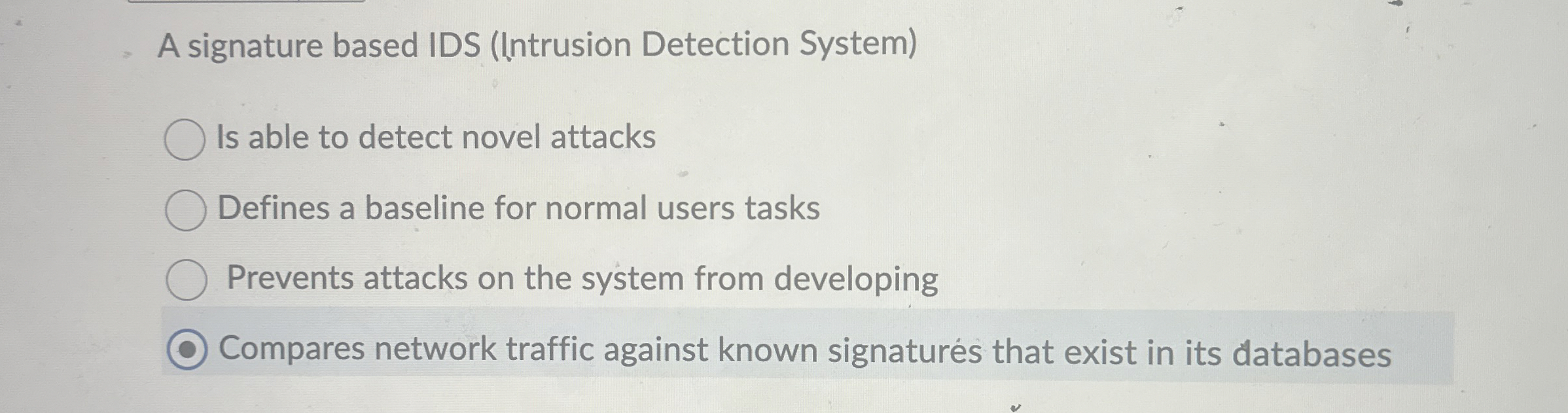 A signature based IDS ( Intrusion Detection