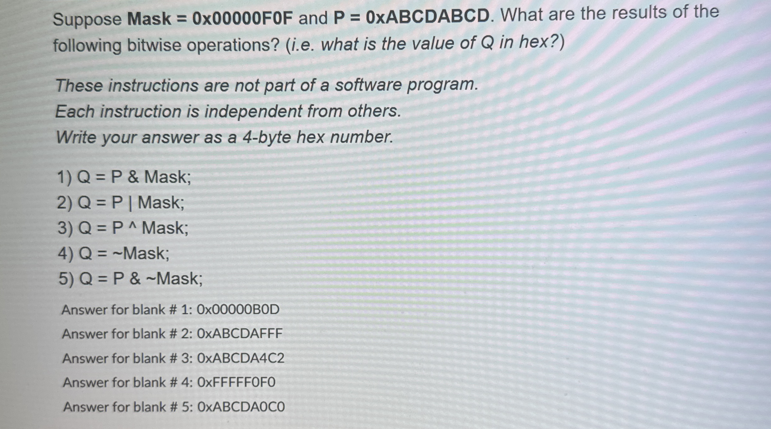 Suppose Mask = 0 0 0 0 0 0 F 0 F and P = 0