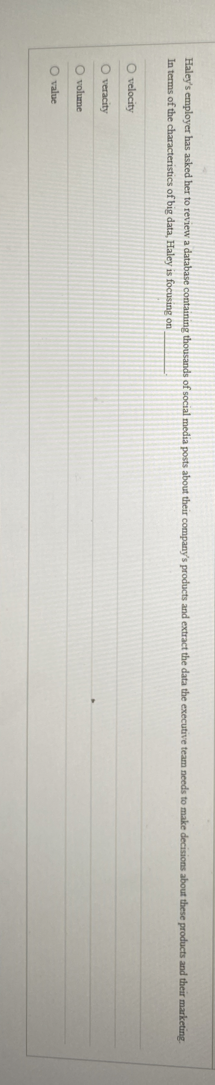 In terms of the characteristics of big data,