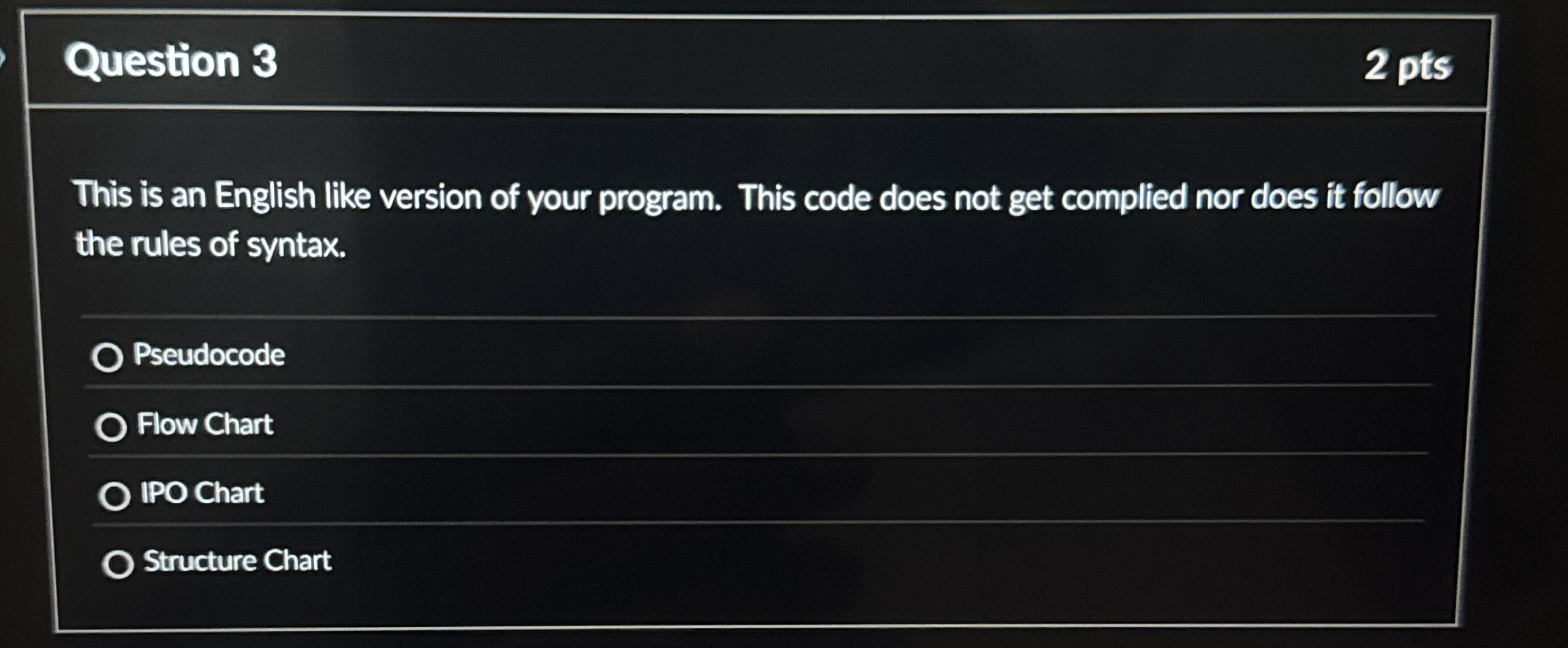 Question 3 2 pts This is an English like version