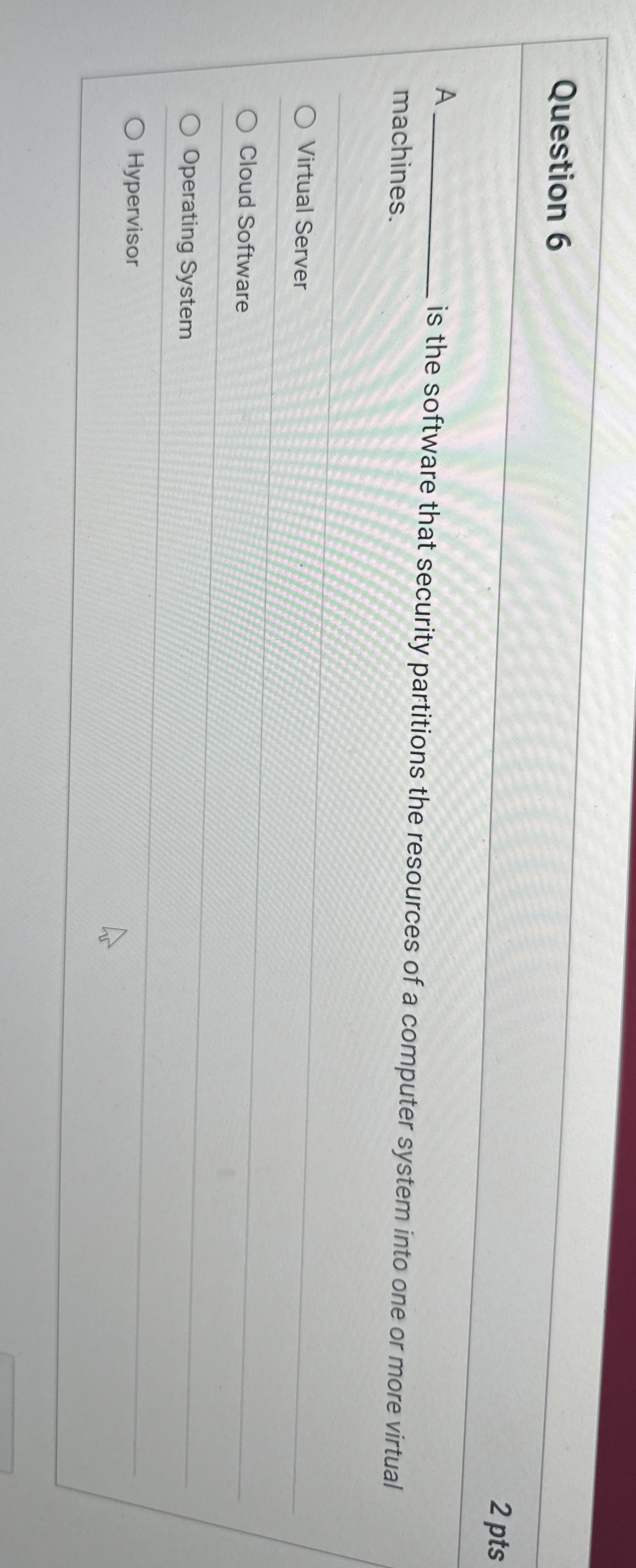 Question 6 2 pts A machines. - is the software