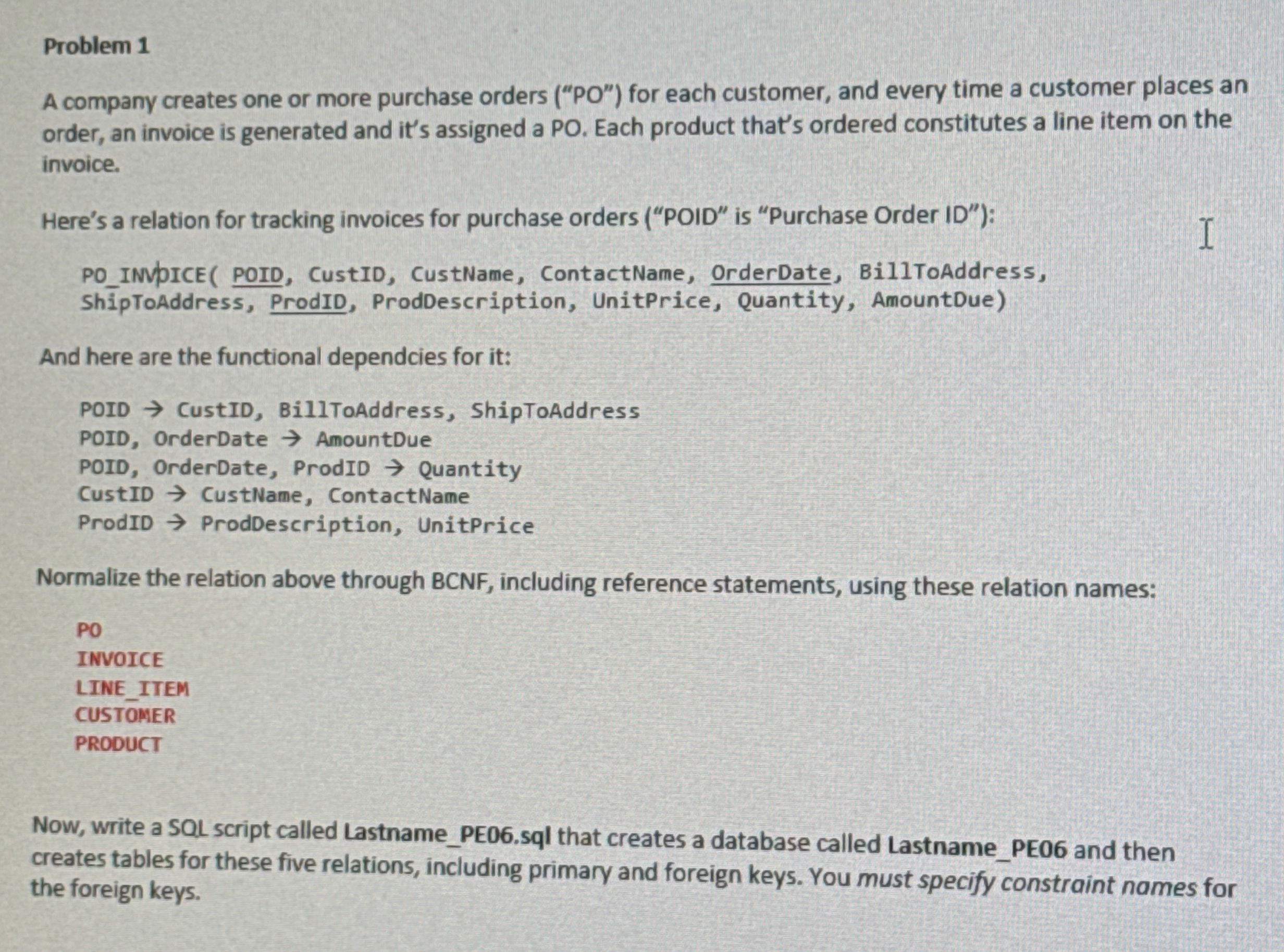 Problem 1 A company creates one or more purchase