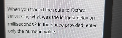 When you traced the route to Oxford University,